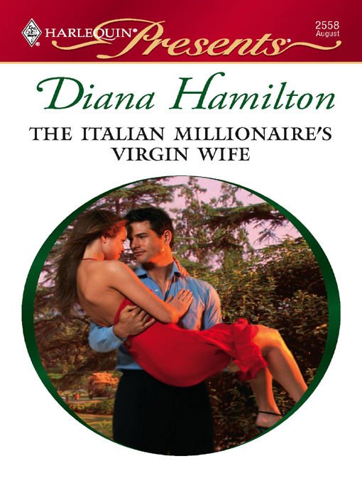Title details for The Italian Millionaire's Virgin Wife by Diana Hamilton - Available